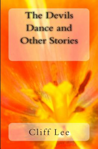 Kniha The Devils Dance and Other Stories Cliff Lee