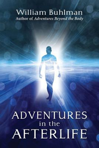 Kniha Adventures in the Afterlife William Buhlman