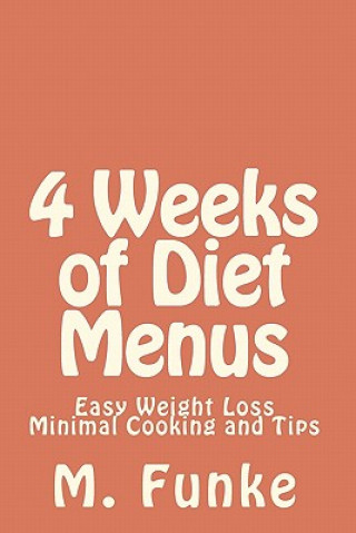 Książka 4 Weeks of Diet Menus: Easy Weight Loss M Funke