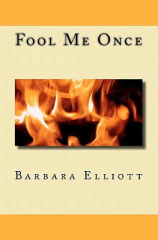 Knjiga Fool Me Once Barbara Elliott