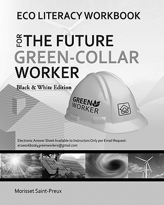 Książka Eco Literacy Workbook For The Future Green-Collar Worker: Black and White Version Morisset Saint-Preux