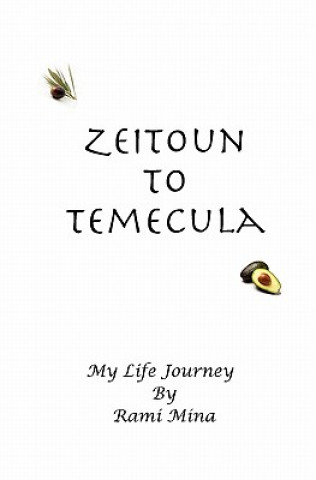 Könyv Zeitoun to Temecula: My Life Journey Rami Mina