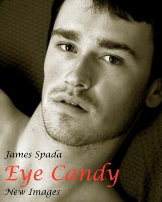 Книга Eye Candy: New Images James Spada