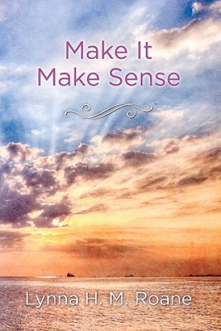 Knjiga Make It Make Sense Lynna H M RoAne
