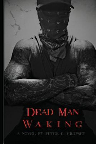 Knjiga Dead Man Waking Peter Cropsey