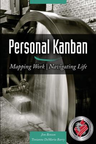 Kniha Personal Kanban: Mapping Work - Navigating Life Jim Benson