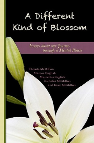 Carte A Different Kind Of Blossom: Essays About Our Journey Through A Mental Illness Rhonda McMillon