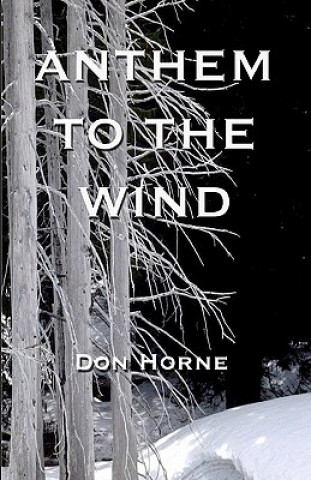 Livre Anthem To The Wind: Book 1 / Beginnings Don Horne