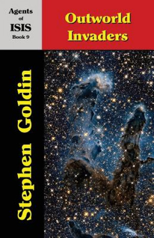 Buch Outworld Invaders: Agents of ISIS, Book 9 Stephen Goldin