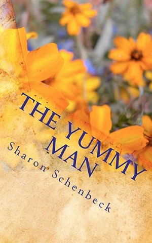 Book The Yummy Man Sharon Schenbeck