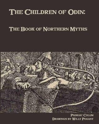 Książka The Children of Odin: The Book of Northern Myths Padraic Colum