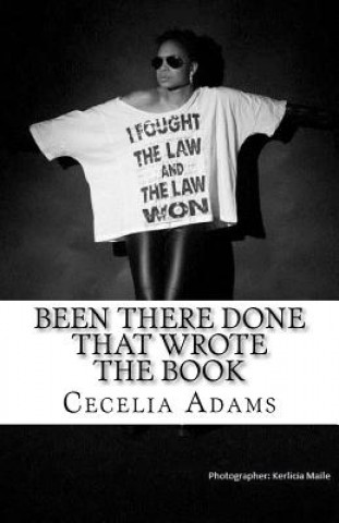 Carte Been There Done That Wrote the Book Cecelia Deborah Adams