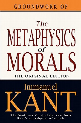 Kniha Groundwork of the Metaphysics of Morals Immanuel Kant