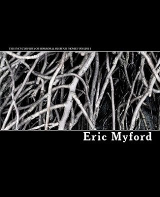 Carte Encyclopedia of Horror & Suspense Movies Volume I Eric Myford