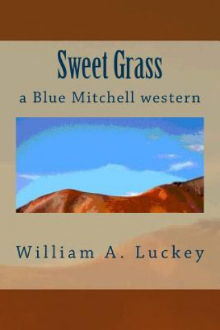 Book Sweet Grass William A Luckey