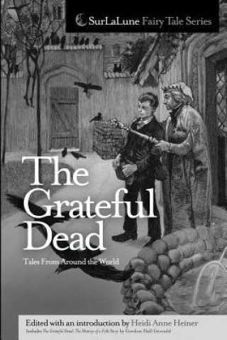 Książka The Grateful Dead Tales From Around the World Heidi Anne Heiner