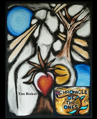 Buch Chronicle Of The Ones Tim Bickel