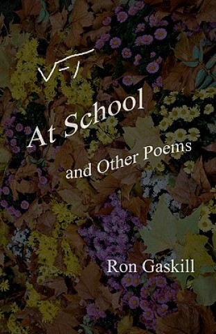 Könyv At School and Other Poems Ron Gaskill