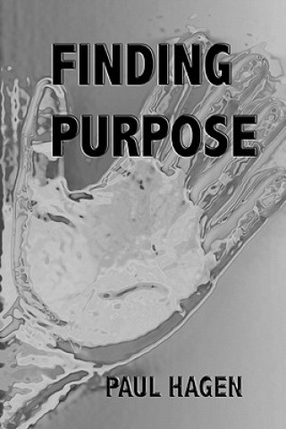 Книга Finding Purpose Paul Hagen