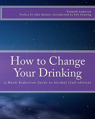Kniha How to Change Your Drinking: a Harm Reduction Guide to Alcohol (2nd edition) Kenneth Anderson