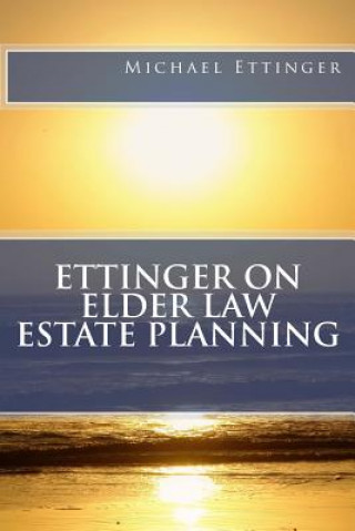 Libro Ettinger on Elder Law Estate Planning Michael Ettinger Esq