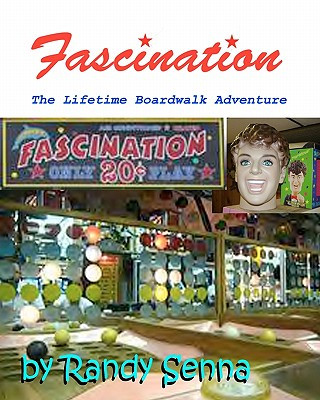 Kniha Fascination: The Lifetime Boardwalk Adventure Randy Senna