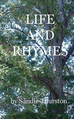 Kniha Life and Rhymes Sandie Thurston