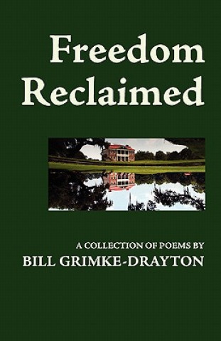 Kniha Freedom Reclaimed Bill Grimke-Drayton