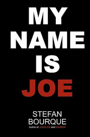 Kniha My Name Is Joe Stefan Bourque