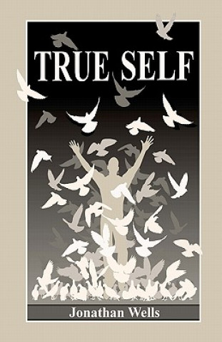 Carte True Self Jonathan Wells