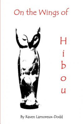 Libro On The Wings of Hibou Raven Lamoreux-Dodd