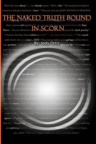 Kniha The Naked Truth Bound in Scorn Jody Ortiz