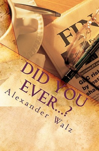 Buch Did you ever...?: Legacy of a vagabond Alexander Walz