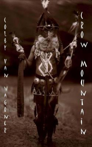 Книга Crow Mountain Colby Shawn Van Wagoner
