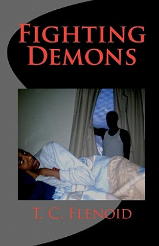 Buch Fighting Demons T C Flenoid