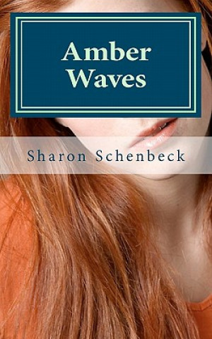 Knjiga Amber Waves Sharon Schenbeck