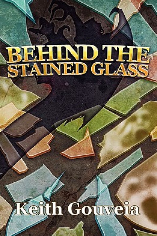 Carte Behind The Stained Glass Keith Gouveia