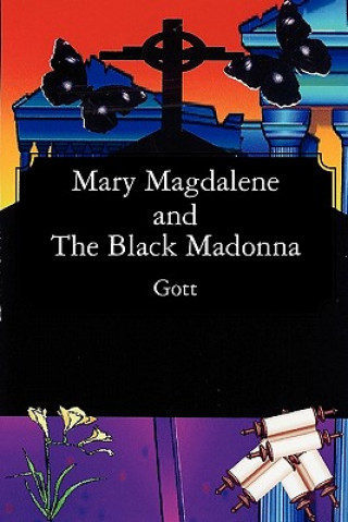 Книга Mary Magdalene and The Black Madonna Gott