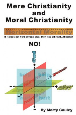 Kniha Mere Christianity and Moral Christianity: An Affirmation of Unconditional Security Marty Cauley