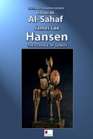 Carte James Lee Hansen: The essence of genius Hassan Al-Sahaf