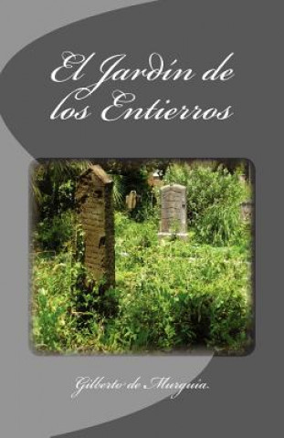 Kniha El Jardín de los Entierros Gilberto De Murguia