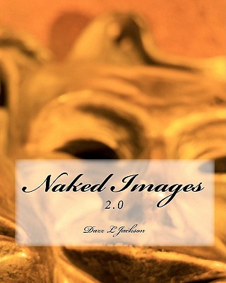 Книга Naked Images 2.0 Dazz L Jackson