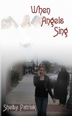Książka When Angels Sing Shelby Patrick