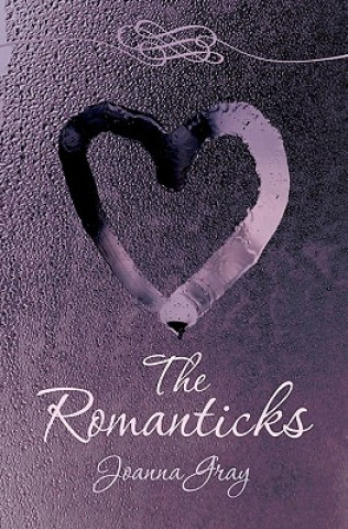 Kniha The Romanticks Joanna Gray