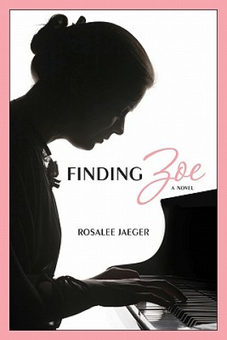 Kniha Finding Zoe Rosalee Jaeger