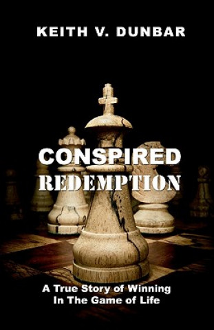 Kniha Conspired Redemption Keith V Dunbar