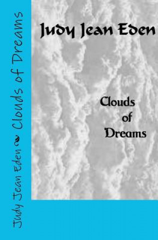 Book Clouds of Dreams Judy Jean Eden