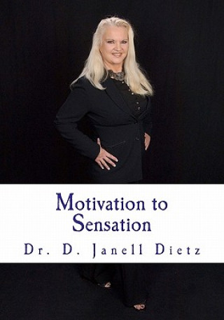 Kniha Motivation to Sensation Dr D Janell Dietz