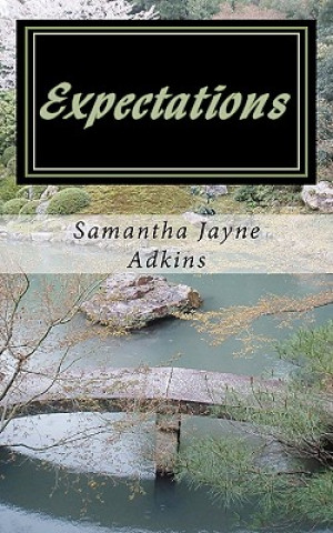 Carte Expectations: A Continuation of Pride and Prejudice Mrs Samantha Jayne Adkins
