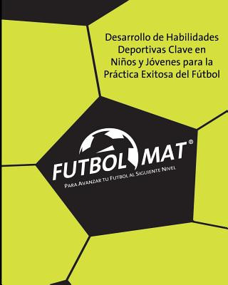 Carte Futbol Mat (r): Para Avanzar tu Futbol al Siguiente Nivel Edgar G Allegre